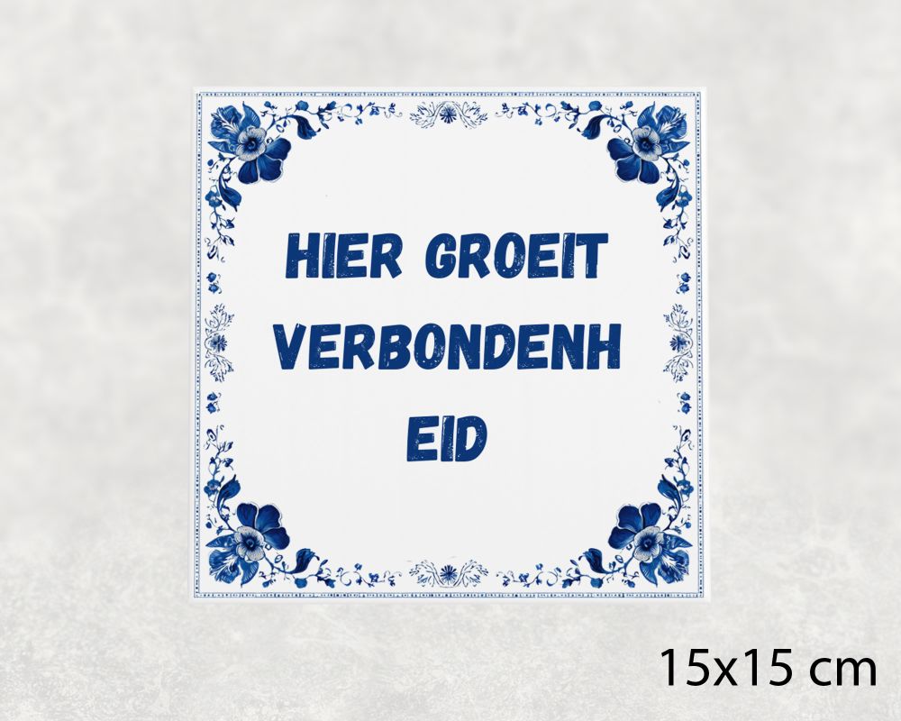 Spreuk Tegel 15X15 Cm Hier Groeit Verbondenheid Spreuk tegel 15x15cm Hier groeit verbondenheid