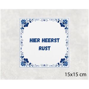 Spreuk tegel 15x15cm Hier heerst rust