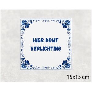 Spreuk tegel 15x15cm Hier komt verlichting
