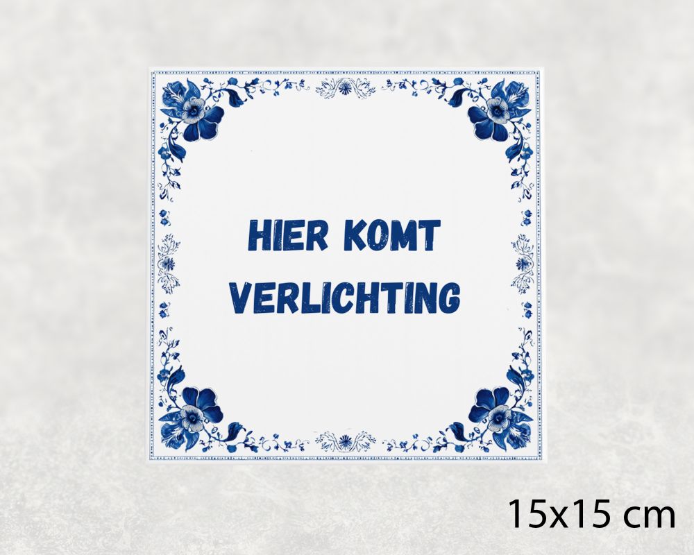 Spreuk Tegel 15X15 Cm Hier Komt Verlichting Spreuk tegel 15x15cm Hier komt verlichting