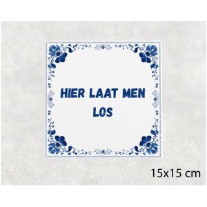 Spreuk tegel 15x15cm Hier laat men los