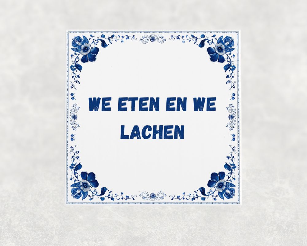 Spreuk Tegel 15X15 Cm We Eten En We Lachen Spreuk tegel 15x15cm We eten en we lachen