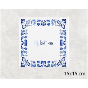 Spreuk tegel 15x15cm Hij leidt ons