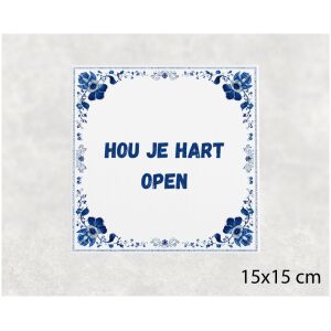 Spreuk tegel 15x15cm Hou je hart open