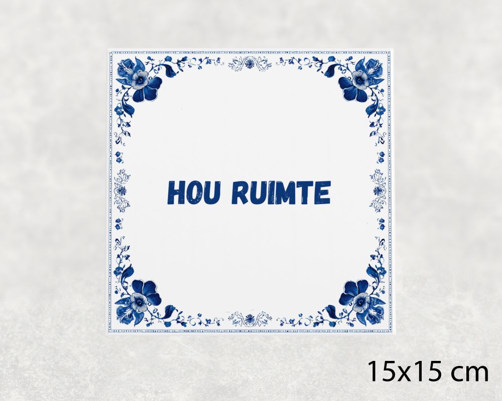 Spreuk Tegel 15X15 Cm Hou Ruimte Spreuk tegel 15x15cm Hou ruimte