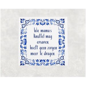 Spreuk tegel 15x15 cm Wie mama’s knuffel mag ervaren, hoeft geen zorgen meer te dragen
