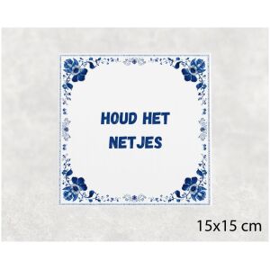 Spreuk tegel 15x15cm Houd het netjes