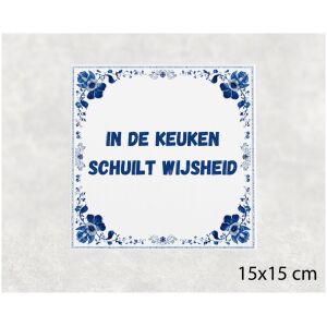 Spreuk tegel 15x15cm In de keuken schuilt wijsheid