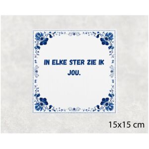 Spreuk tegel 15x15cm In elke ster zie ik jou