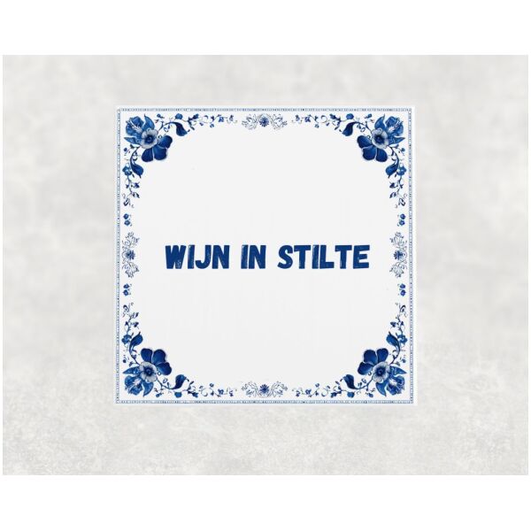 Spreuk Tegel 15X15 Cm Wijn In Stilte Spreuk tegel 15x15cm Wijn in stilte