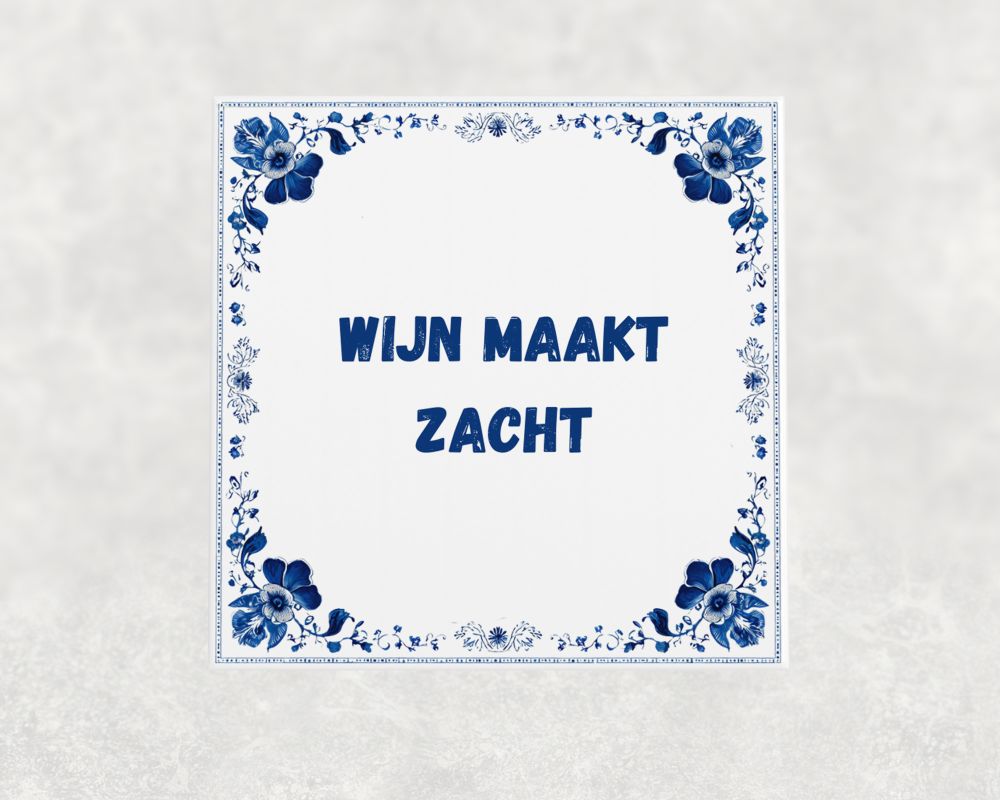 Spreuk Tegel 15X15 Cm Wijn Maakt Zacht Spreuk tegel 15x15cm Wijn maakt zacht