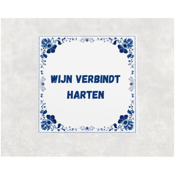 Spreuk Tegel 15X15 Cm Wijn Verbindt Harten Spreuk tegel 15x15cm Wijn verbindt harten