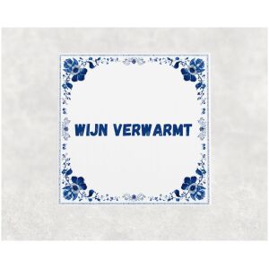 Spreuk tegel 15x15cm Wijn verwarmt