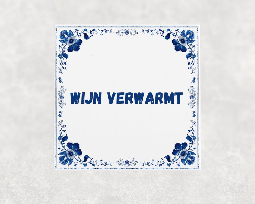 Spreuk Tegel 15X15 Cm Wijn Verwarmt Spreuk tegel 15x15cm Wijn verwarmt