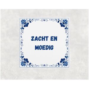 Spreuk tegel 15x15cm Zacht en moedig