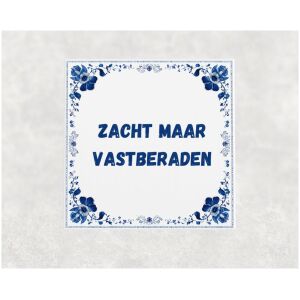 Spreuk tegel 15x15cm Zacht maar vastberaden