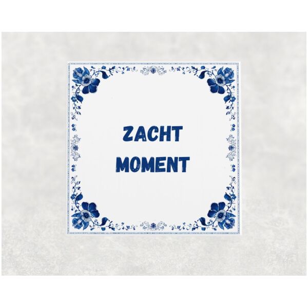 Spreuk Tegel 15X15 Cm Zacht Moment Spreuk tegel 15x15cm Zacht moment