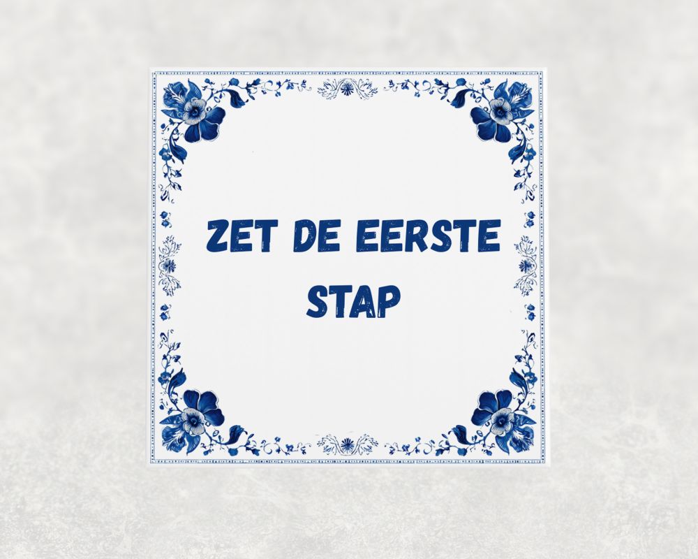 Spreuk Tegel 15X15 Cm Zet De Eerste Stap Spreuk tegel 15x15cm Zet de eerste stap