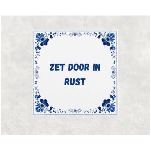 Spreuk tegel 15x15cm Zet door in rust