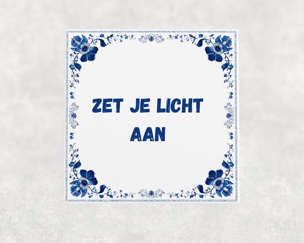 Spreuk Tegel 15X15 Cm Zet Je Licht Aan Spreuk tegel 15x15cm Zet je licht aan