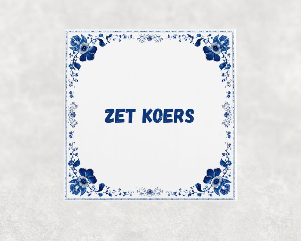Spreuk Tegel 15X15 Cm Zet Koers Spreuk tegel 15x15cm Zet koers