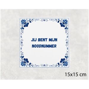 Spreuk tegel 15x15cm Jij bent mijn noodnummer