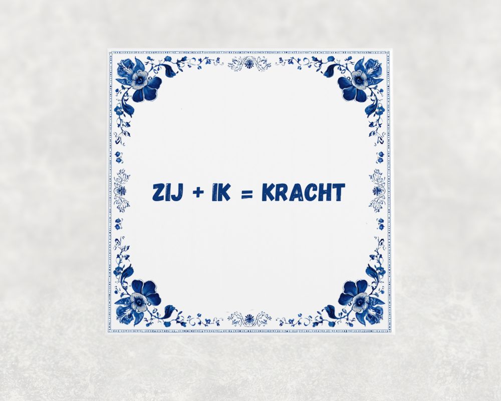 Spreuk Tegel 15X15 Cm Zij + Ik = Kracht Spreuk tegel 15x15cm Zij + ik = kracht