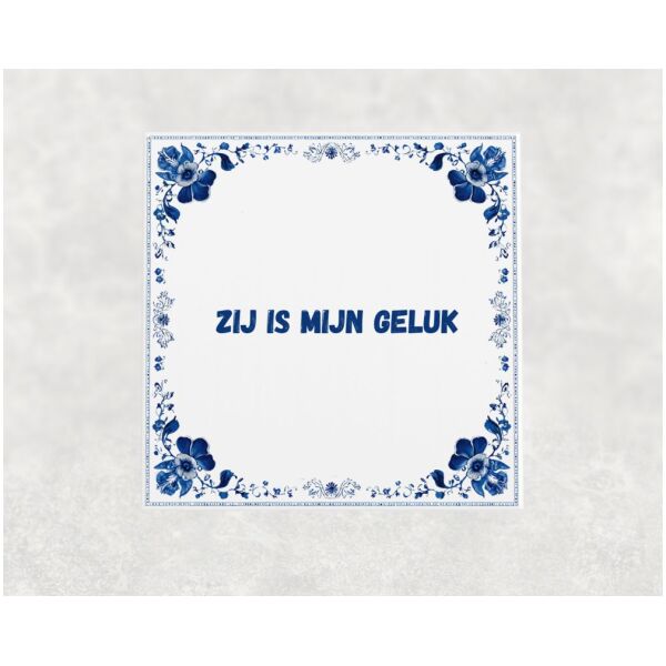 Spreuk Tegel 15X15 Cm Zij Is Mijn Geluk Spreuk tegel 15x15cm Zij is mijn geluk