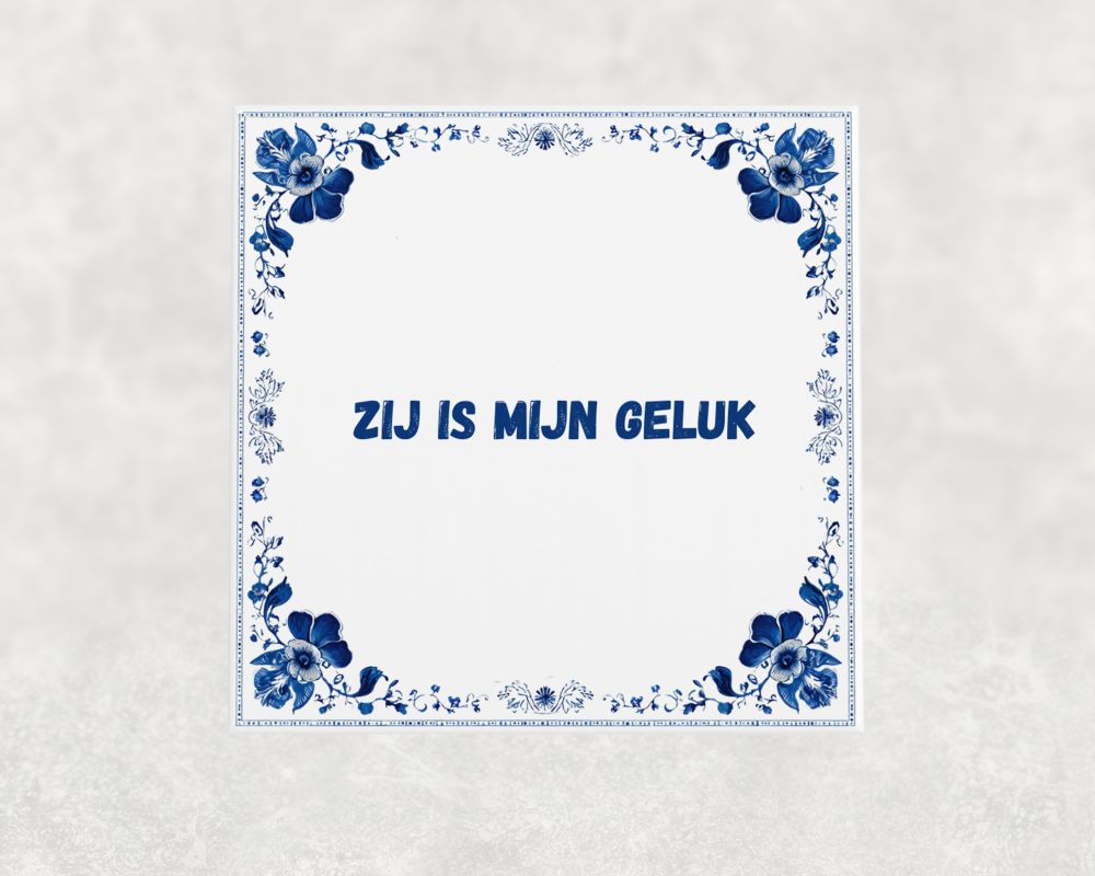 Spreuk Tegel 15X15 Cm Zij Is Mijn Geluk Spreuk tegel 15x15cm Zij is mijn geluk