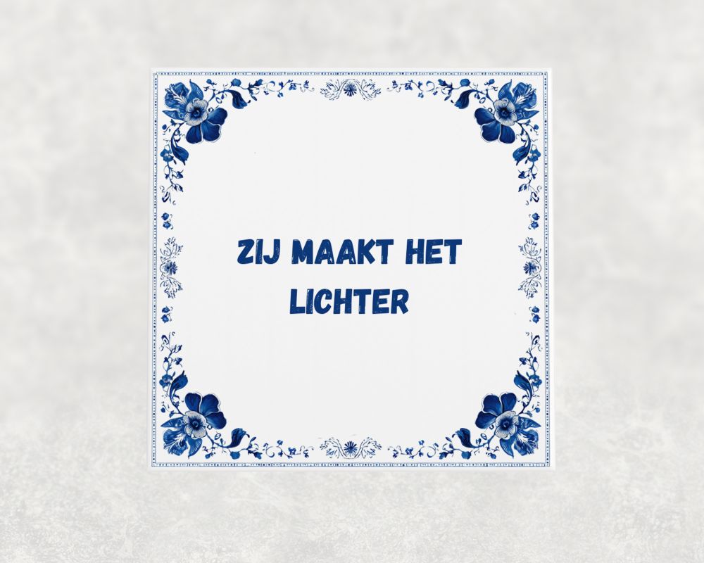 Spreuk Tegel 15X15 Cm Zij Maakt Het Lichter Spreuk tegel 15x15cm Zij maakt het lichter