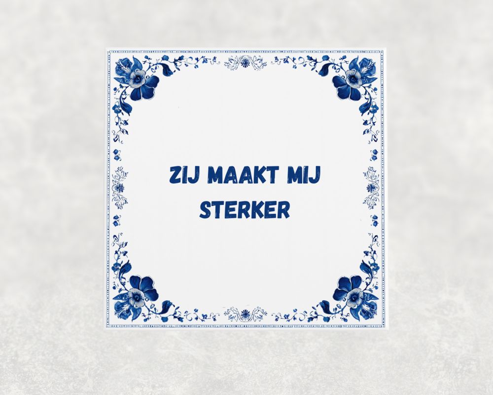 Spreuk Tegel 15X15 Cm Zij Maakt Mij Sterker Spreuk tegel 15x15cm Zij maakt mij sterker