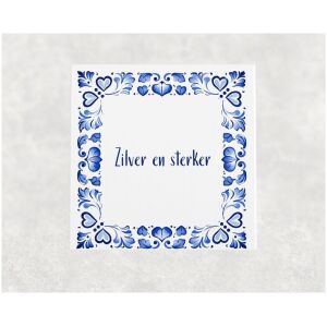 Spreuk tegel 15x15cm Zilver en sterker