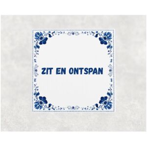 Spreuk tegel 15x15cm Zit en ontspan