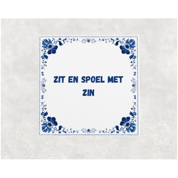 Spreuk Tegel 15X15 Cm Zit En Spoel Met Zin Spreuk tegel 15x15cm Zit en spoel met zin