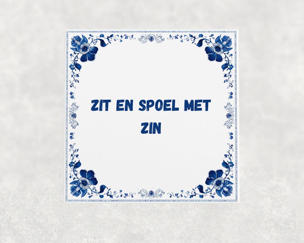 Spreuk Tegel 15X15 Cm Zit En Spoel Met Zin Spreuk tegel 15x15cm Zit en spoel met zin