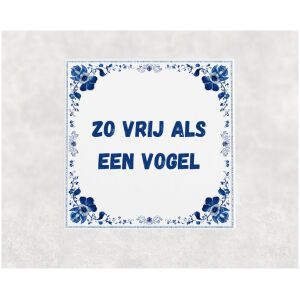Spreuk tegel 15x15cm Zo vrij als een vogel