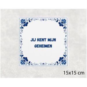 Spreuk tegel 15x15cm Jij kent mijn geheimen