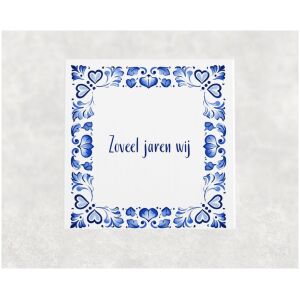 Spreuk tegel 15x15cm Zoveel jaren wij