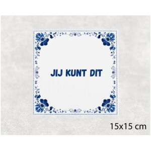 Spreuk tegel 15x15cm Jij kunt dit