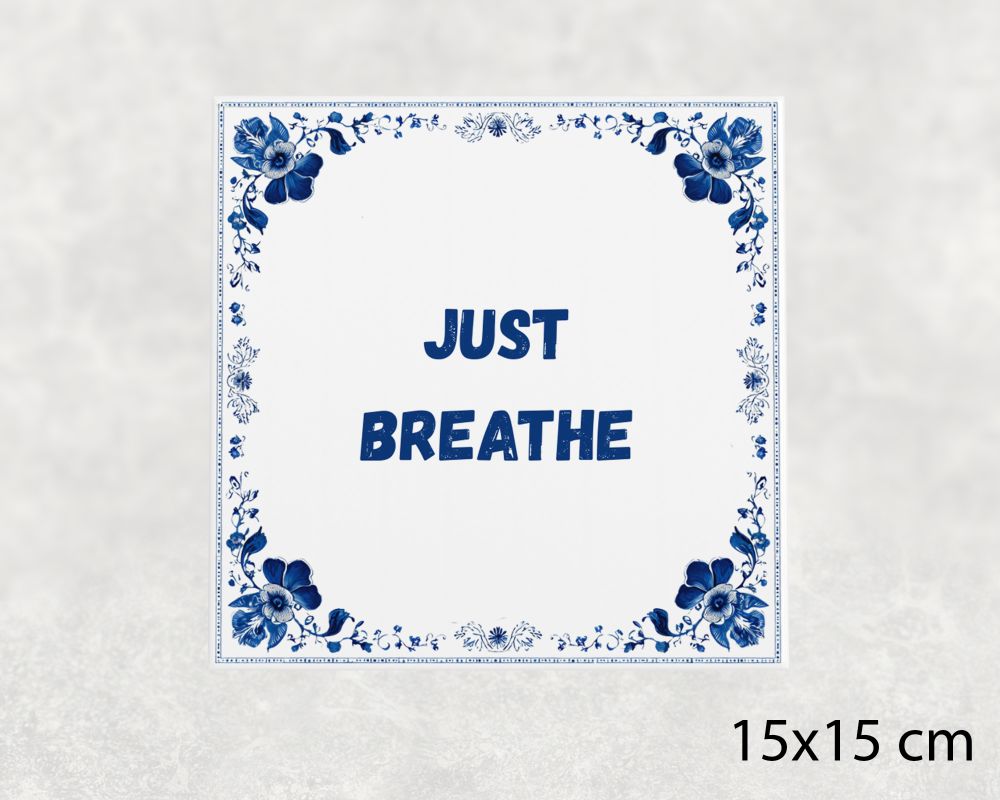 Spreuk Tegel 15X15 Cm Just Breathe Spreuk tegel 15x15cm Just breathe