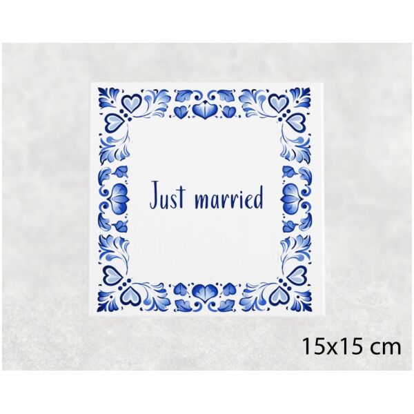 Spreuk tegel 15x15cm Just married