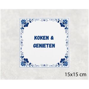 Spreuk tegel 15x15cm Koken & genieten