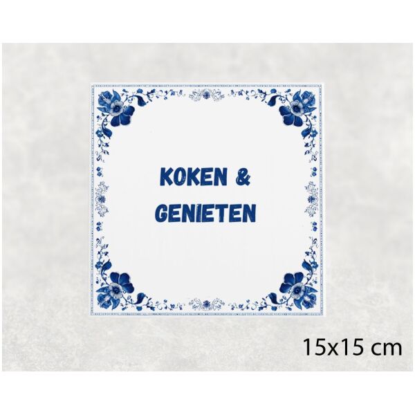 Spreuk tegel 15x15cm Koken & genieten