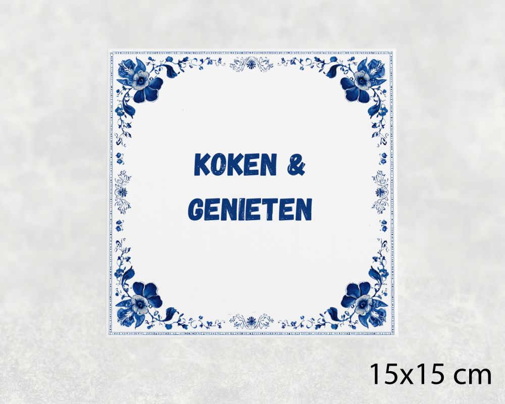 Spreuk Tegel 15X15 Cm Koken &Amp; Genieten Spreuk tegel 15x15cm Koken & genieten