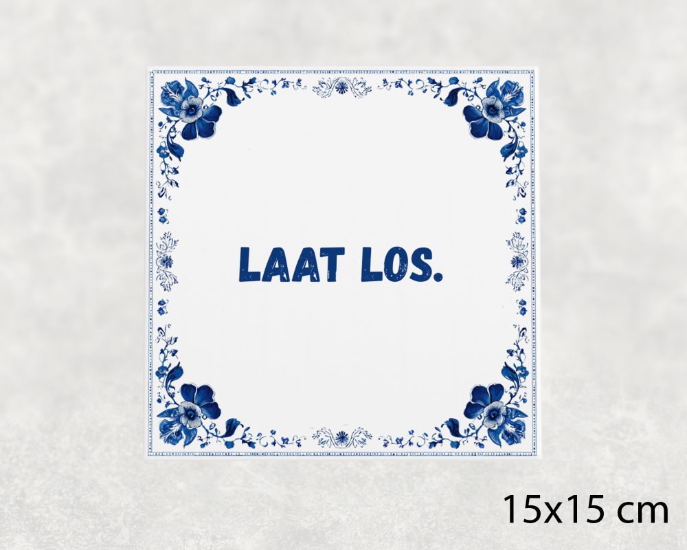 Spreuk Tegel 15X15 Cm Laat Los Spreuk tegel 15x15cm Laat los